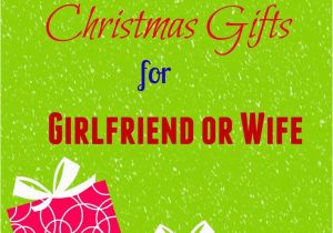 Gift for Wife On Her First Birthday Best 25 Christmas Gifts for Girlfriend Ideas On Pinterest