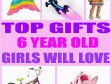 Gift Ideas for 6 Year Old Birthday Girl top Gifts 6 Year Old Girls Will Love Birthdays Gift and