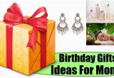 Gift Ideas for Mom On Her Birthday Four Birthday Gifts Ideas for Mom Birthday Present Ideas