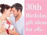 Gift Ideas for My Wife On Her Birthday Special 30th Birthday Gift Ideas for Her that You Must