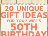 Gift Ideas for Your Wife On Her Birthday 20 Gift Ideas for Your Wife S 50th Birthday Unique Gifter