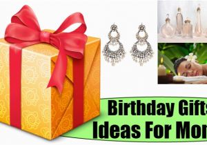 Gifts for Mother On Her Birthday Four Birthday Gifts Ideas for Mom Birthday Present Ideas