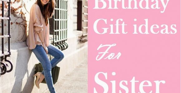 Gifts for Sister On Her Birthday 105 Perfect Birthday Gift Ideas for Sister Birthday Inspire