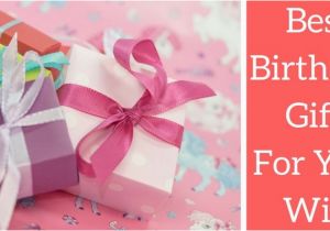 Gifts for Wife On Her Birthday 6 Innovative Gift Ideas to Surprise Your Wife On Her Happy