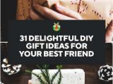 Gifts to Get Your Best Friend for Her Birthday 31 Delightful Diy Gift Ideas for Your Best Friend