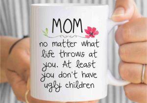 Gifts to Give Your Mom for Her Birthday Mom Birthday Gift Funny Mom Mug Gift for Mom Mom Mug