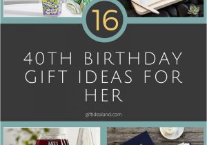 Girls 40th Birthday Ideas 16 Good 40th Birthday Gift Ideas for Her
