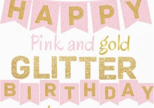 Gold Happy Birthday Banner Target Pink and Gold Glitter Happy Birthday Banner Printable