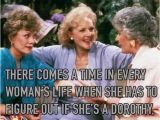 Golden Girls Birthday Meme 17 Best Ideas About Golden Girls Meme On Pinterest