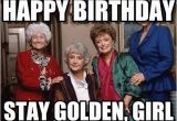 Golden Girls Birthday Meme Happy Birthday Golden Girls Meme On Memegen