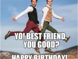 Good Friend Birthday Meme Happy Birthday Best Friend Memes Wishesgreeting