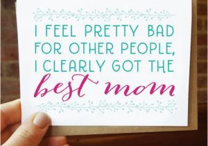 Good Mom Birthday Cards 17 Best Ideas About Best Mom On Pinterest Mom son Quotes