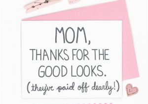 Good Mom Birthday Cards Funny Mom Birthday Card Mom Thanks for the Good by Turtlessoup