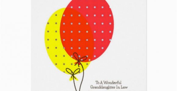 Granddaughter In Law Birthday Card Granddaughter In Law Birthday Cards Balloons Zazzle