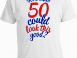 Great 50th Birthday Gift Ideas for Him 50th Birthday Gifts 50th Birthday T Shirt Birthday Gift