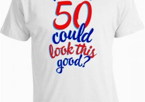 Great 50th Birthday Gift Ideas for Him 50th Birthday Gifts 50th Birthday T Shirt Birthday Gift