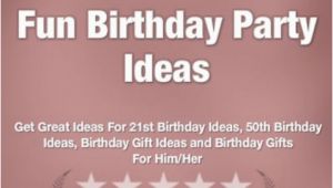 Great 50th Birthday Ideas for Him Fun Birthday Party Ideas Get Great Ideas for 21st Birthday