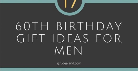 Great Birthday Present Ideas for Him 10 Famous 60th Birthday Present Ideas for Dad 2019