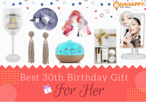 Great Gifts for 30th Birthday for Her 18 Great 30th Birthday Gifts for Her Hahappy Gift Ideas