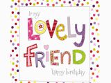 Greeting Card for Birthday Of Friend Lovely Friend Birthday Card Greeting Cards