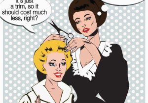 Hairdresser Birthday Meme 176 Best Images About Hairdresser Humor On Pinterest