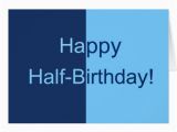Half Birthday Cards Free Half Birthday Card Zazzle