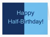 Half Birthday Cards Free Half Birthday Card Zazzle
