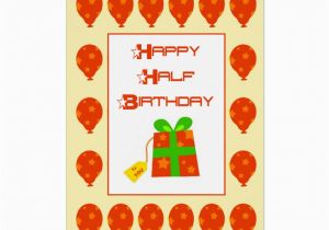 Half Birthday Cards Free Happy Half Birthday Card Zazzle