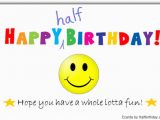 Half Birthday Cards Free Send A Half Birthday Ecard Half Birthday Smiley Face Ecard