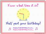 Half Birthday Cards Free Send A Half Birthday Ecard Half Past Your Birthday Ecard