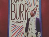 Hamilton Musical Birthday Card someone Give This to Me My Birthday is In A Few Months I