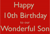 Happy 10th Birthday son Quotes Happy 10th Birthday Quotes Quotesgram