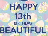 Happy 13th Birthday Decorations Happy 13th Birthday Beautiful Girl Keep Calm and Carry