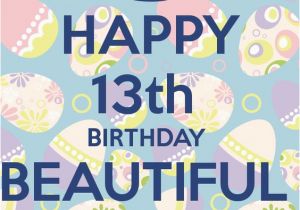 Happy 13th Birthday Decorations Happy 13th Birthday Beautiful Girl Keep Calm and Carry