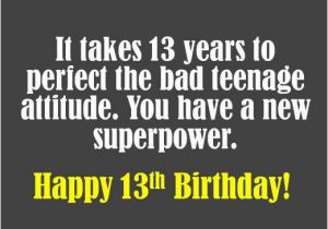 Happy 13th Birthday Quotes Funny 13th Birthday Quotes Funny Quotesgram