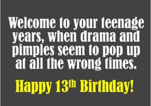 Happy 13th Birthday Quotes Funny 13th Birthday Wishes What to Write In A Card Holidappy