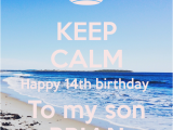 Happy 14th Birthday to My son Quotes Keep Calm Happy 14th Birthday to My son Brian Poster