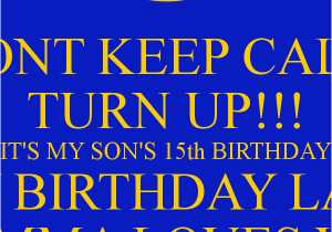 Happy 15th Birthday Quotes for son 15th Birthday for son Quotes Quotesgram