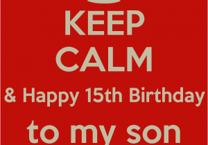 Happy 15th Birthday Quotes for son Happy 15th Birthday son Quotes Quotesgram