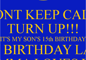 Happy 15th Birthday Quotes Funny 15th Birthday for son Quotes Quotesgram