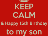 Happy 15th Birthday son Quotes Happy 15th Birthday son Quotes Quotesgram