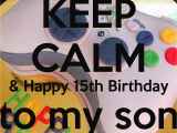 Happy 15th Birthday son Quotes Happy 15th Birthday son Quotes Quotesgram