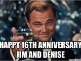 Happy 16th Birthday Meme Happy 16th Anniversary Jim and Denise