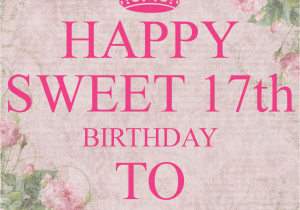 Happy 17th Birthday Wishes Quotes Sweet 17th Birthday Quotes for Girls Quotesgram