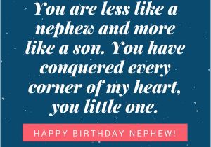 Happy 1st Birthday to My Nephew Quotes Happy Birthday Nephew 35 Awesome Birthday Quotes He Will