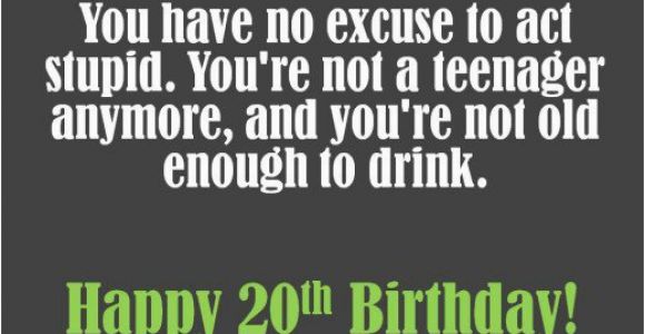 Happy 20th Birthday Quotes Funny 20th Birthday Wishes to Write In A Card Holidappy