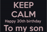 Happy 20th Birthday son Quotes Happy 20th Birthday son Quotes Quotesgram