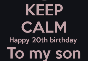 Happy 20th Birthday son Quotes Happy 20th Birthday son Quotes Quotesgram