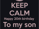 Happy 20th Birthday to Me Quotes Happy 20th Birthday son Quotes Quotesgram