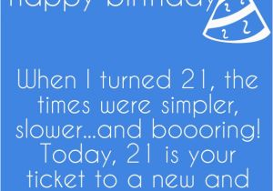 Happy 21 Birthday Quotes Funny Happy 21st Birthday Quotes Quotesgram